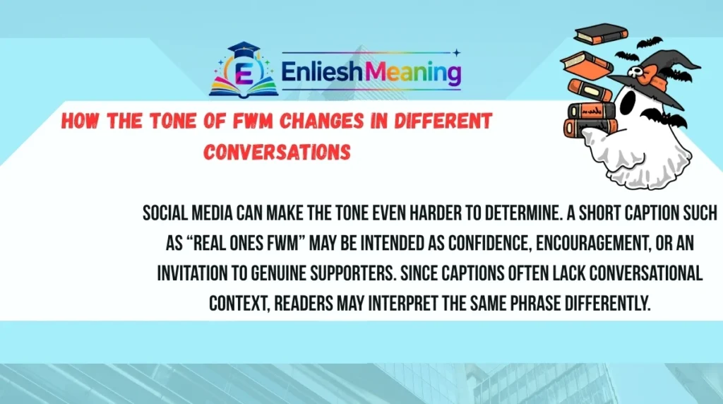 How the Tone of FWM Changes in Different Conversations