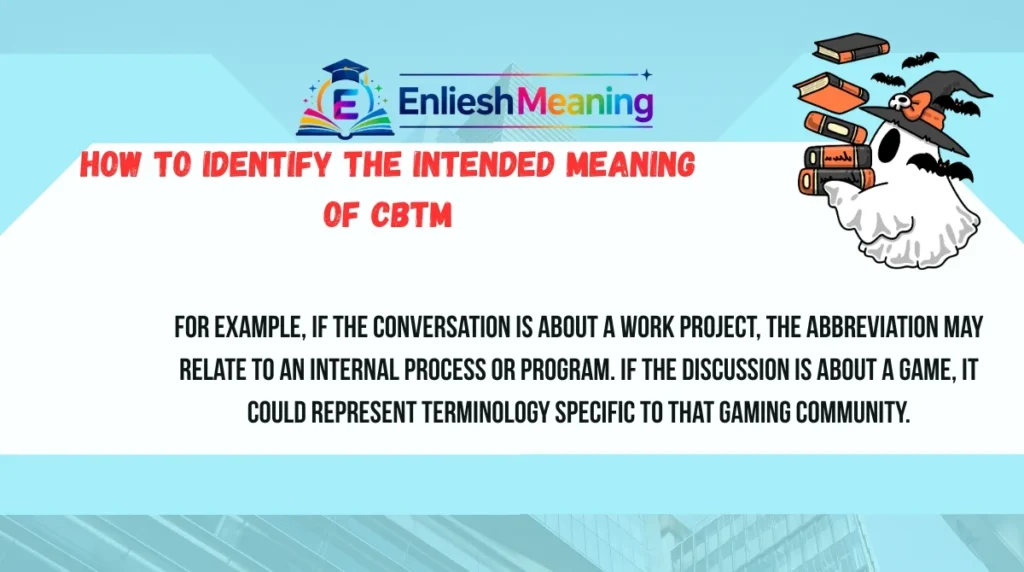 How to Identify the Intended Meaning of CBTM