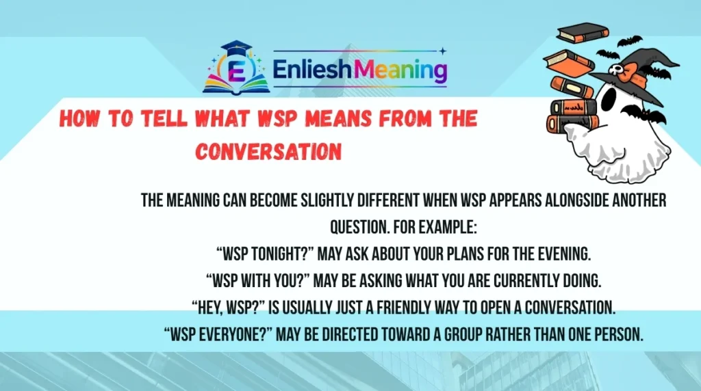 How to Tell What WSP Means From the Conversation