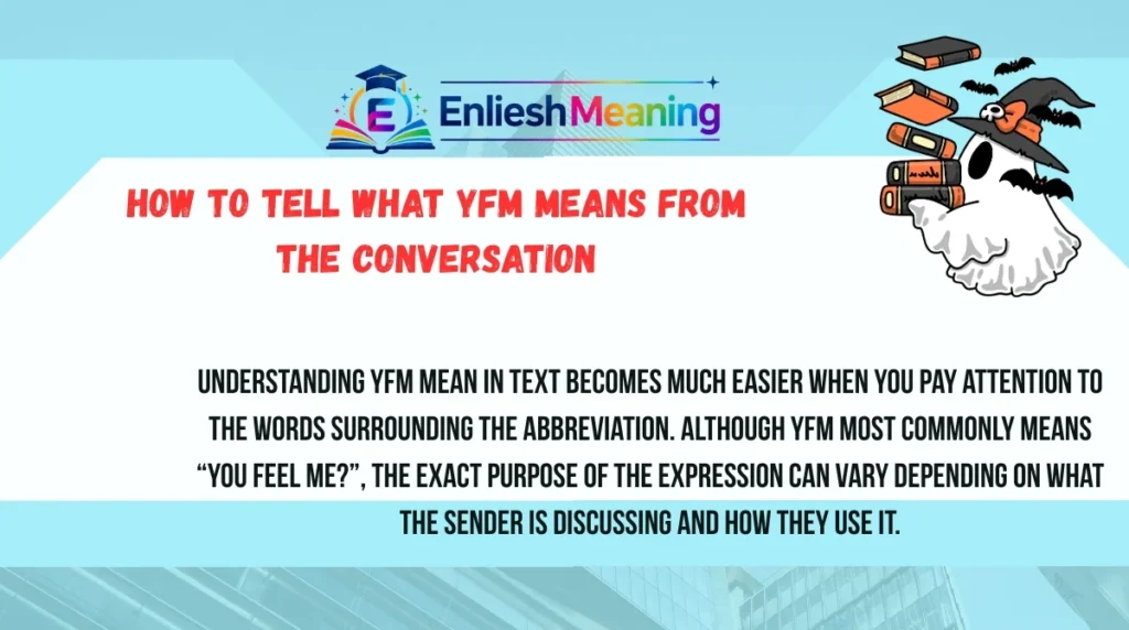 How to Tell What YFM Means From the Conversation