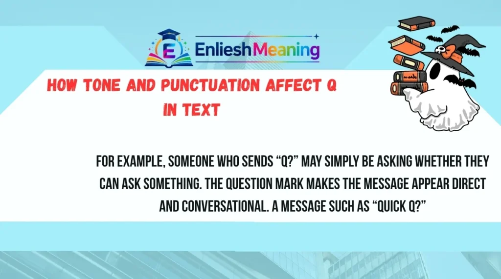 How Tone and Punctuation Affect Q in Text