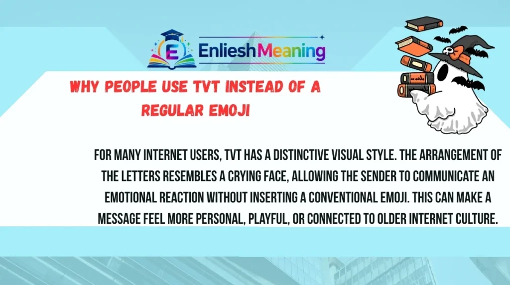 Why People Use TVT Instead of a Regular Emoji