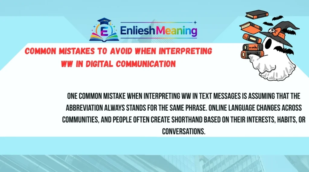 Common Mistakes to Avoid When Interpreting WW in Digital Communication
