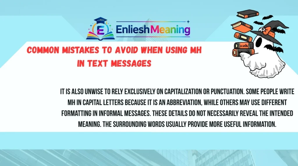 Common Mistakes to Avoid When Using MH in Text Messages