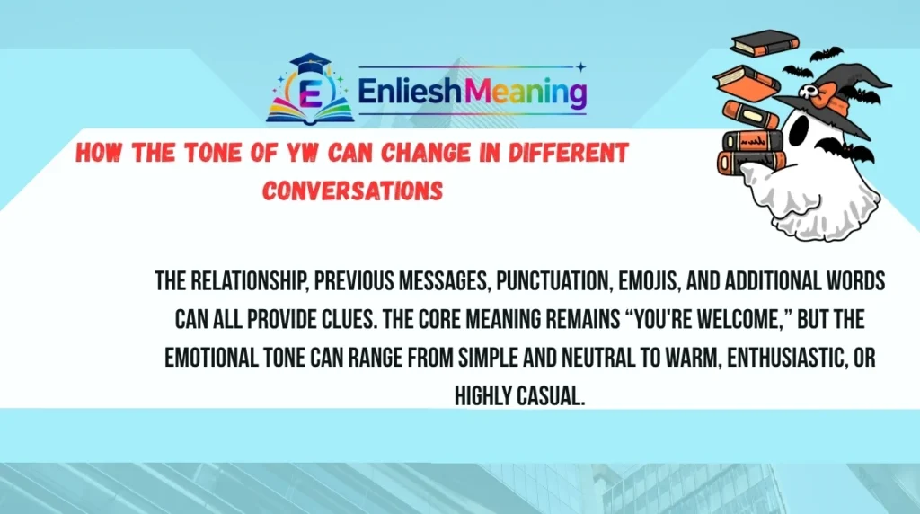 How the Tone of YW Can Change in Different Conversations