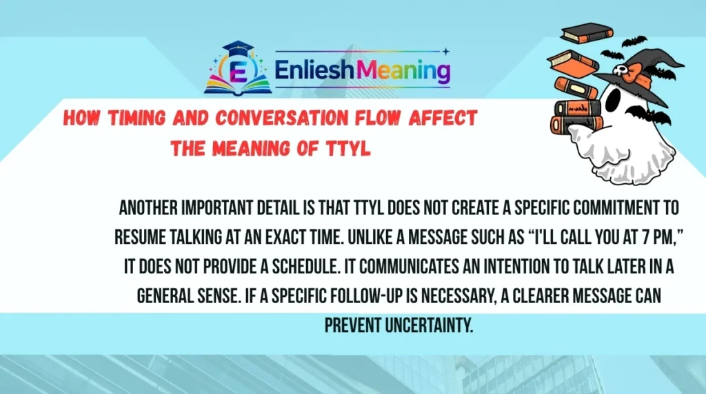 How Timing and Conversation Flow Affect the Meaning of TTYL