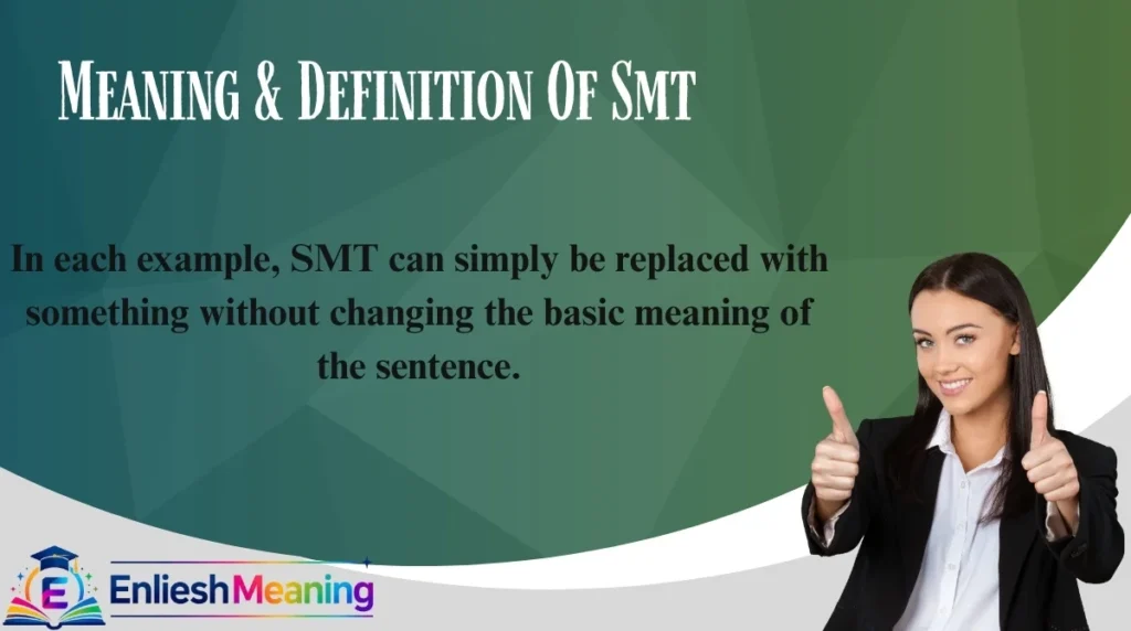 Meaning & Definition Of Smt