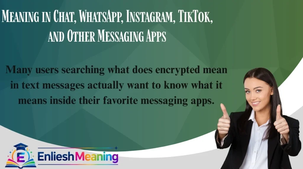 Meaning in Chat, WhatsApp, Instagram, TikTok, and Other Messaging Apps