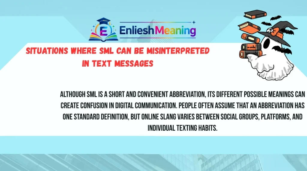 Situations Where SML Can Be Misinterpreted in Text Messages