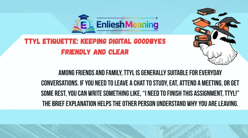 TTYL Etiquette: Keeping Digital Goodbyes Friendly and Clear