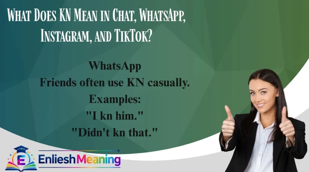 What Does KN Mean in Chat, WhatsApp, Instagram, and TikTok?