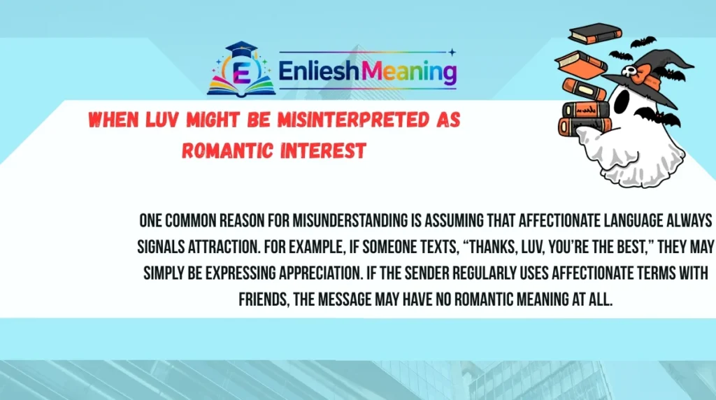 When Luv Might Be Misinterpreted as Romantic Interest