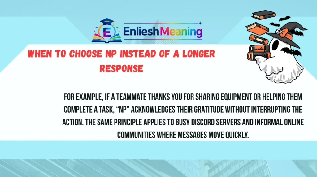 When to Choose NP Instead of a Longer Response