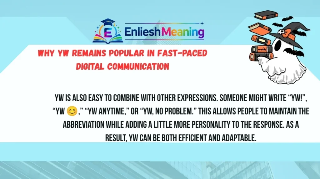 Why YW Remains Popular in Fast-Paced Digital Communication
