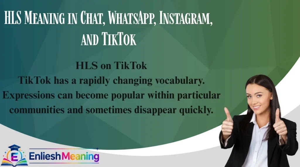 HLS Meaning in Chat, WhatsApp, Instagram, and TikTok