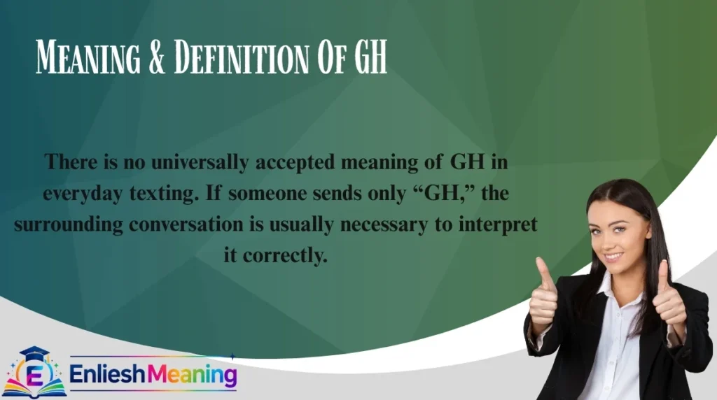 Meaning & Definition Of GH