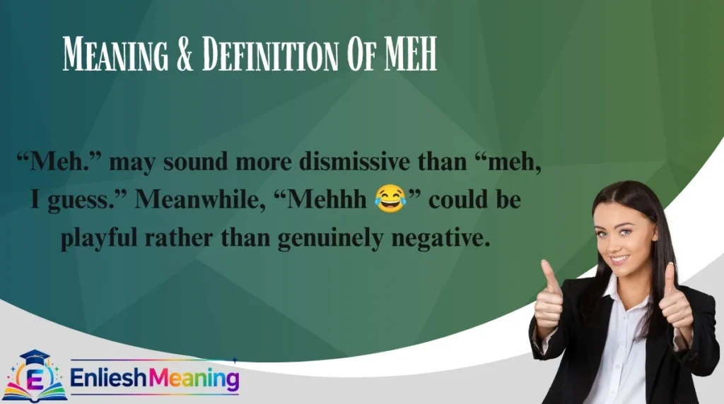 Meaning & Definition Of MEH