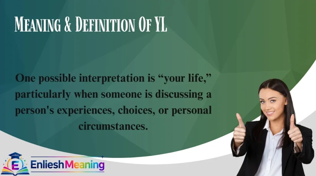 Meaning & Definition Of YL