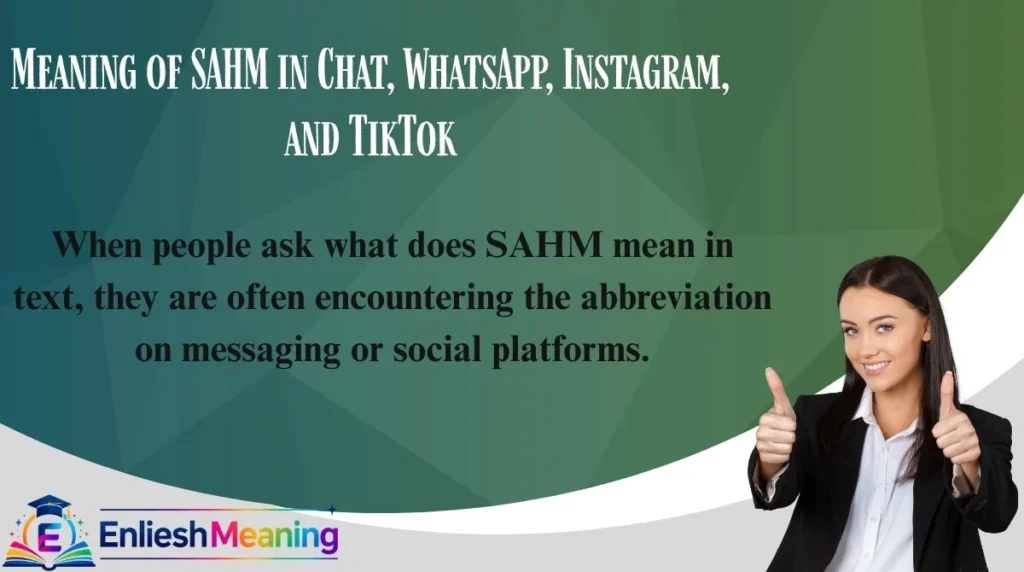 Meaning of SAHM in Chat, WhatsApp, Instagram, and TikTok