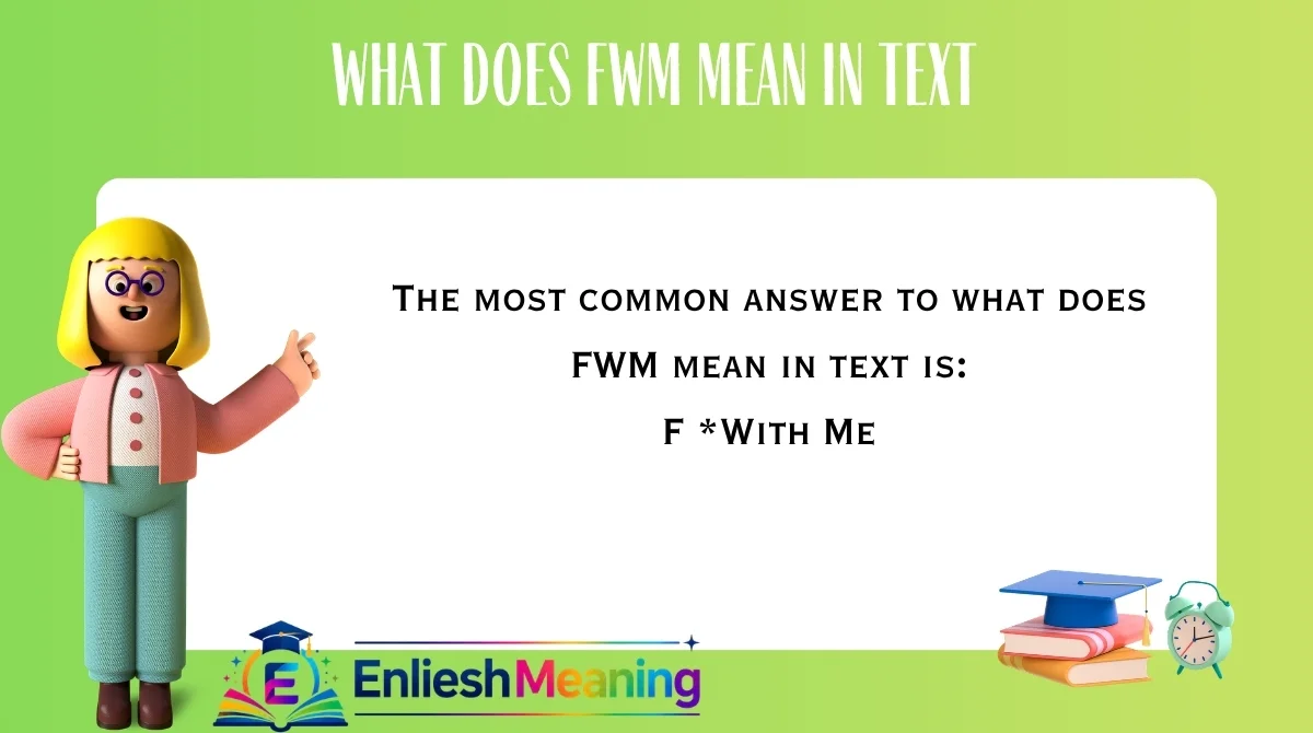 What Does FWM Mean in Text