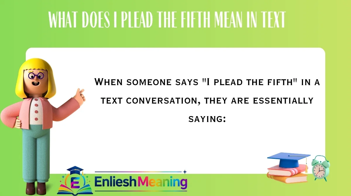 What Does I Plead the Fifth Mean in Text