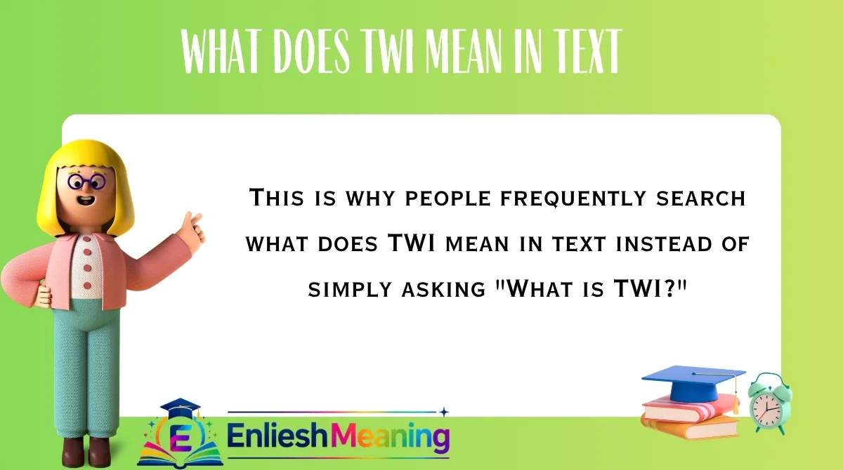What Does TWI Mean in Text