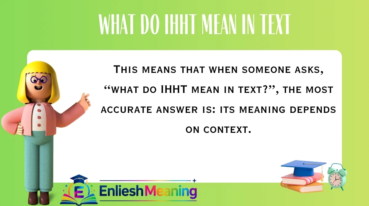 What Do IHHT Mean in Text