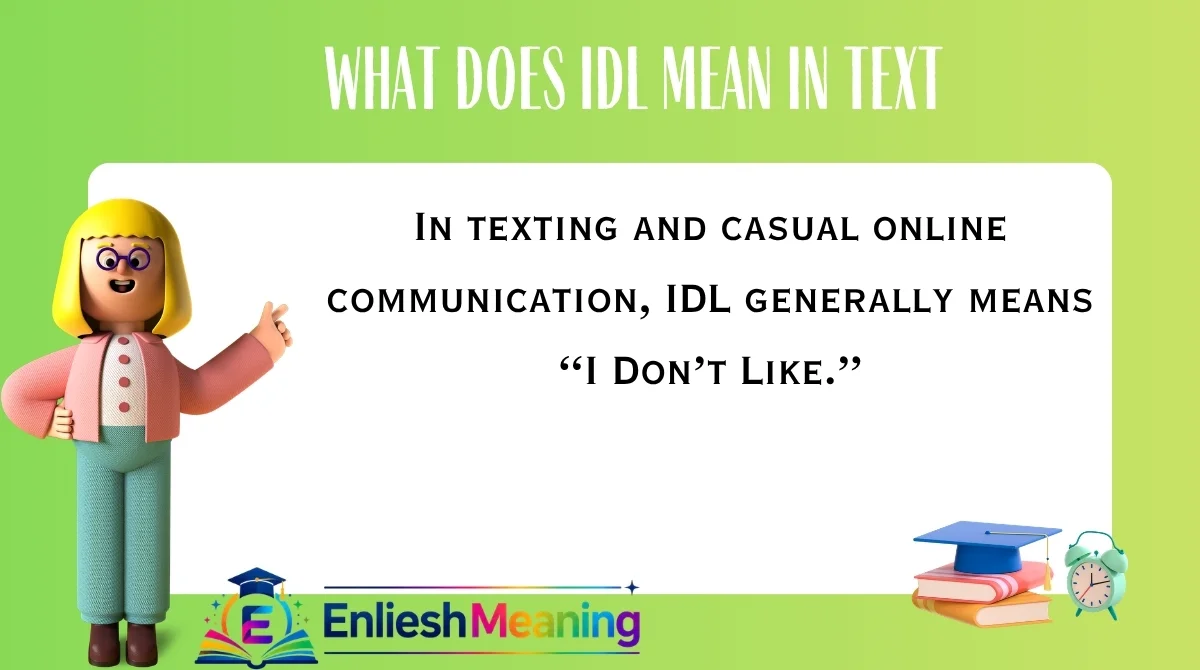 What Does IDL Mean in Text