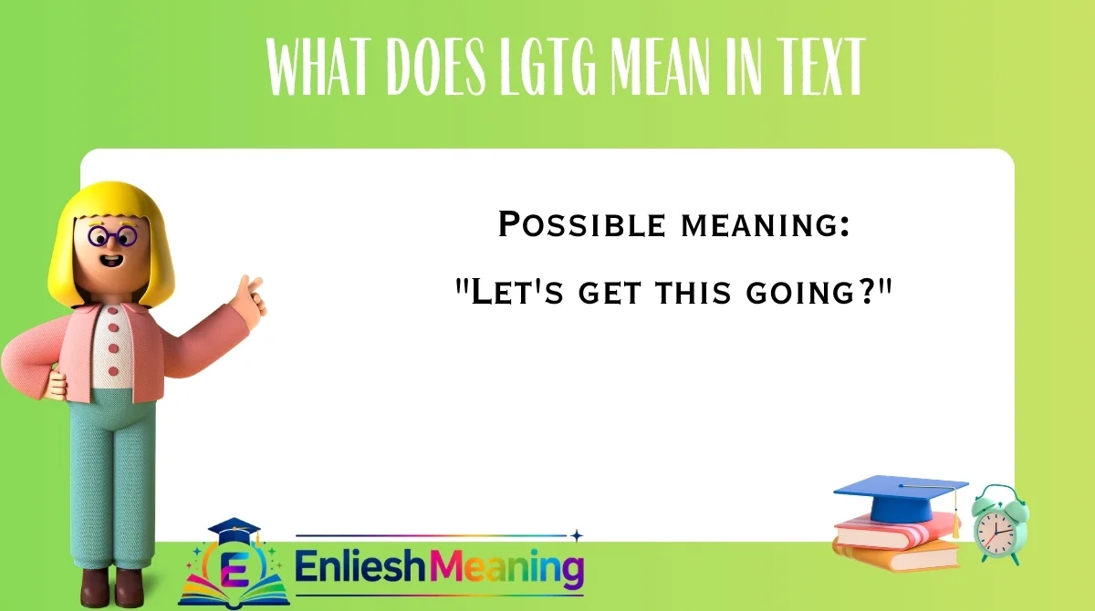 What Does LGTG Mean in Text