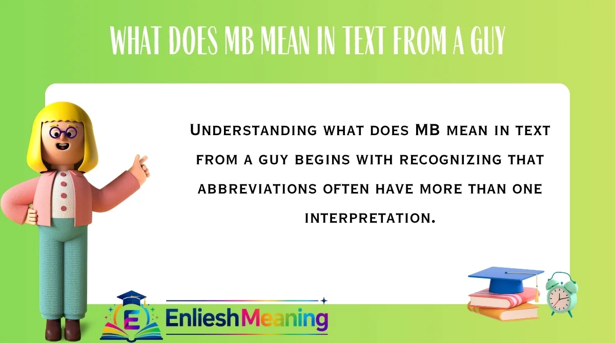 What Does MB Mean in Text From a Guy