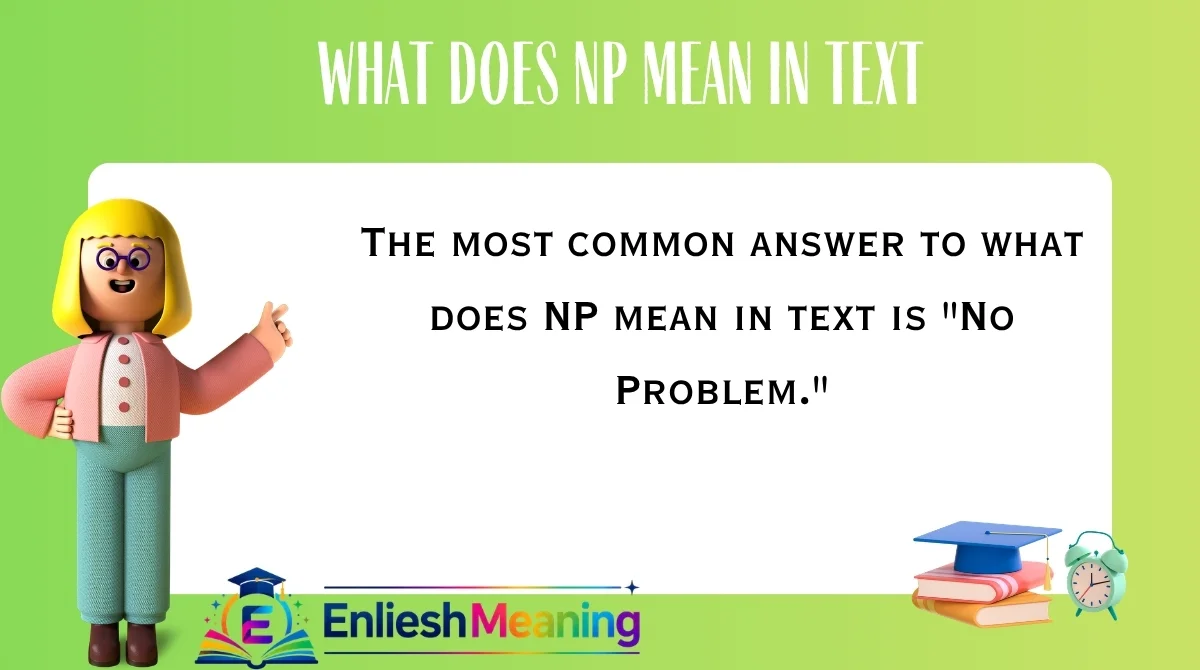 What Does NP Mean in Text