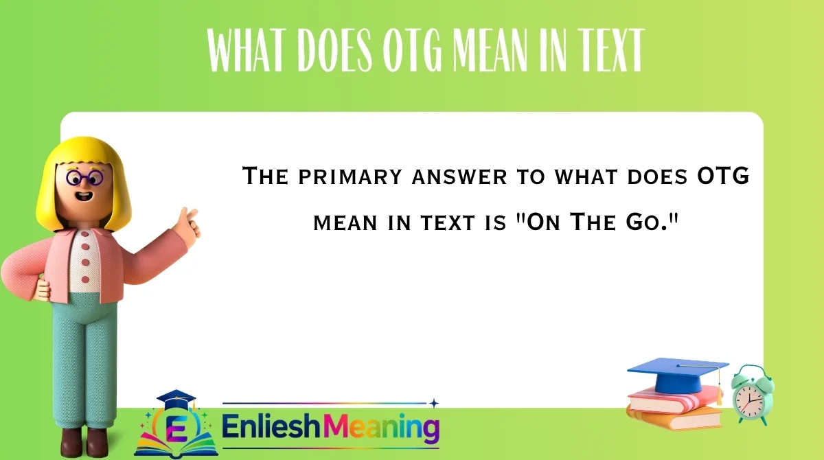 What Does OTG Mean in Text