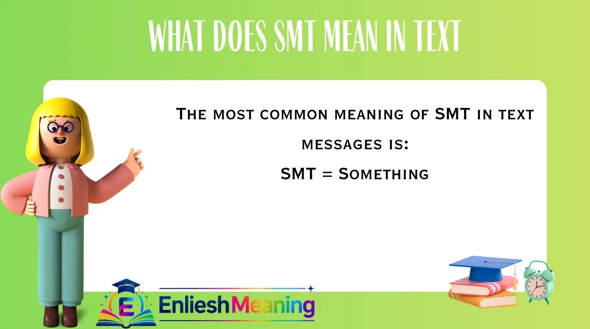 What Does SMT Mean in Text