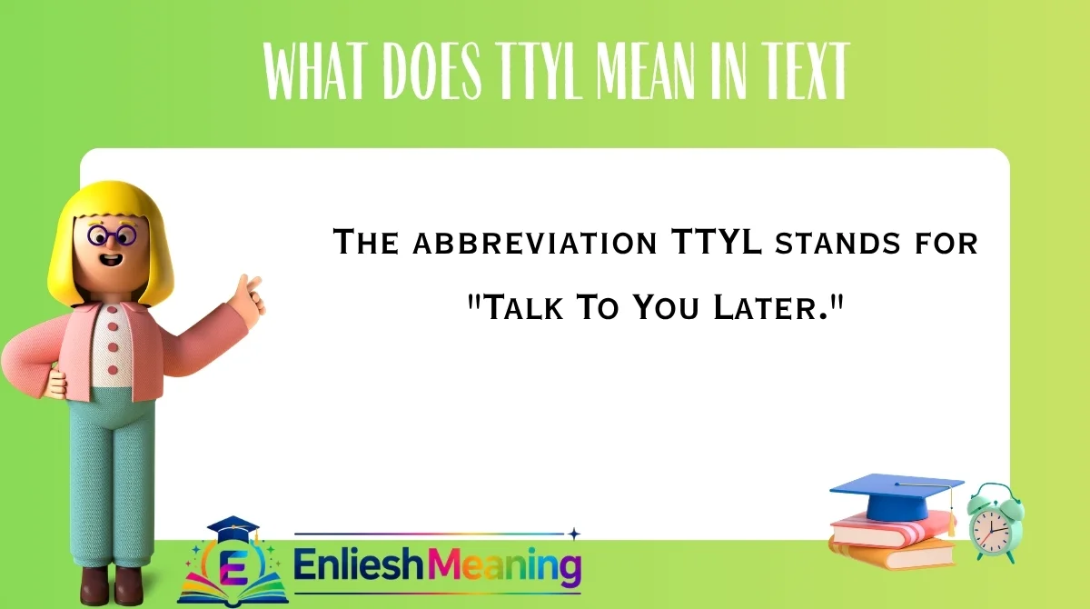 What Does TTYL Mean in Text