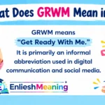 What Does GRWM Mean in Text