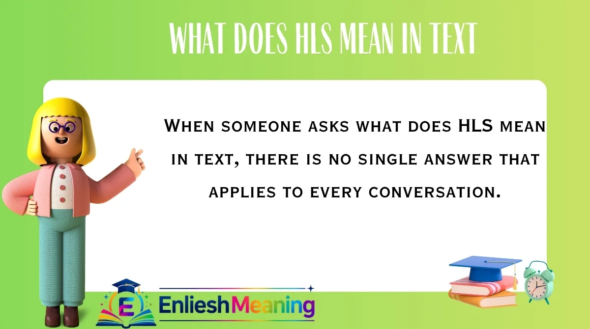 What Does HLS Mean in Text