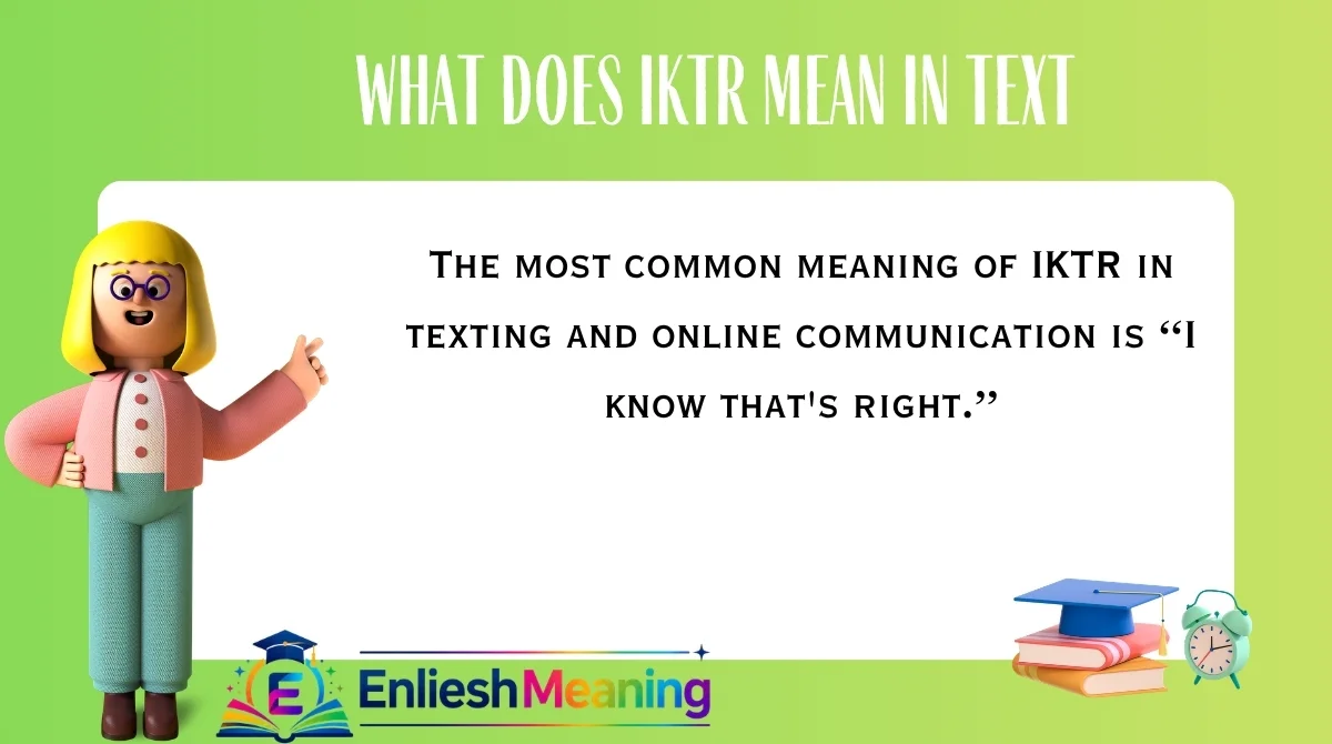 What Does IKTR Mean in Text