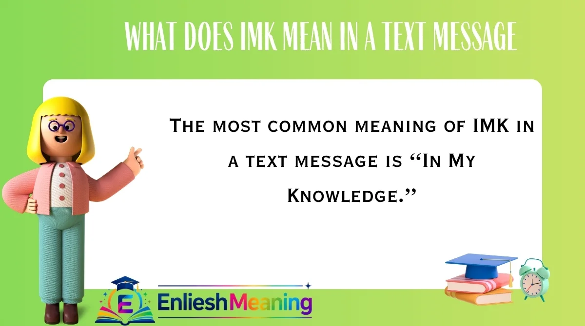 What Does IMK Mean in a Text Message