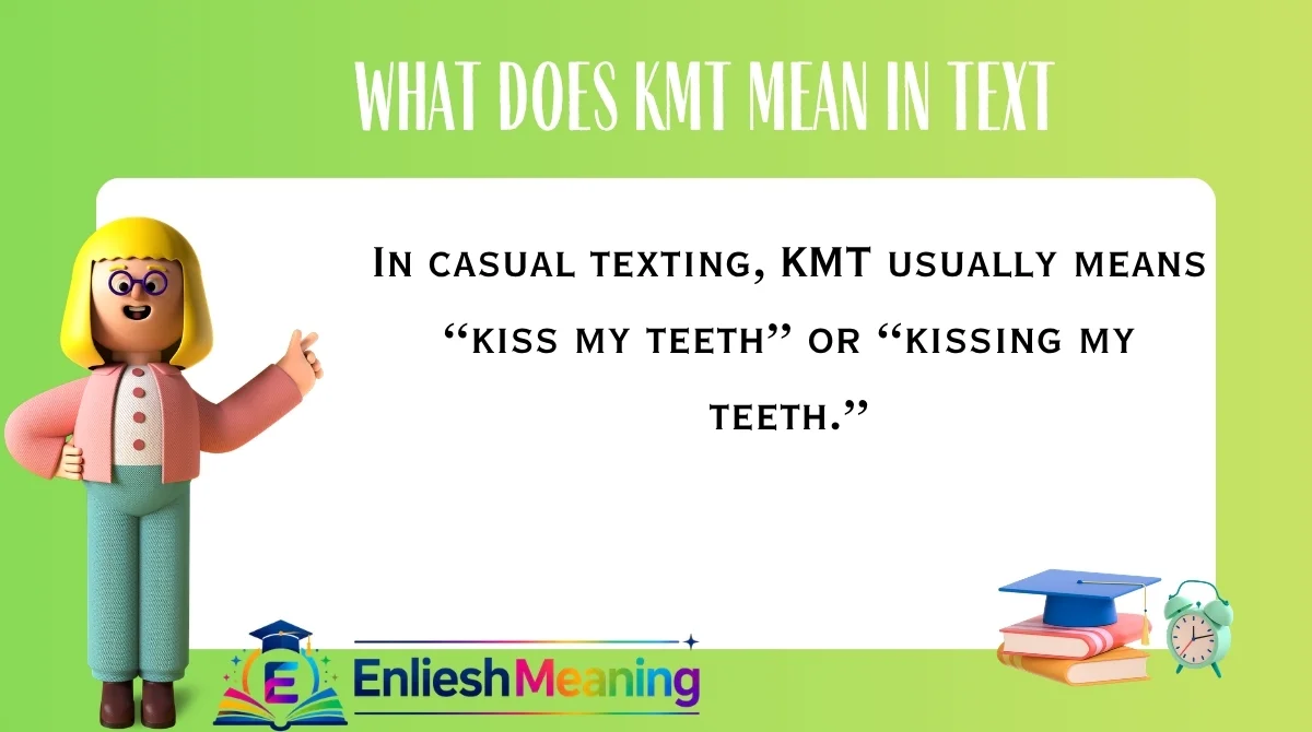 What Does KMT Mean in Text